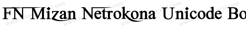 FN Mizan Netrokona Unicode Bold字体转换